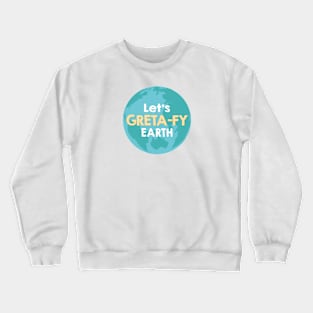 Let's Great-fy Earth Crewneck Sweatshirt